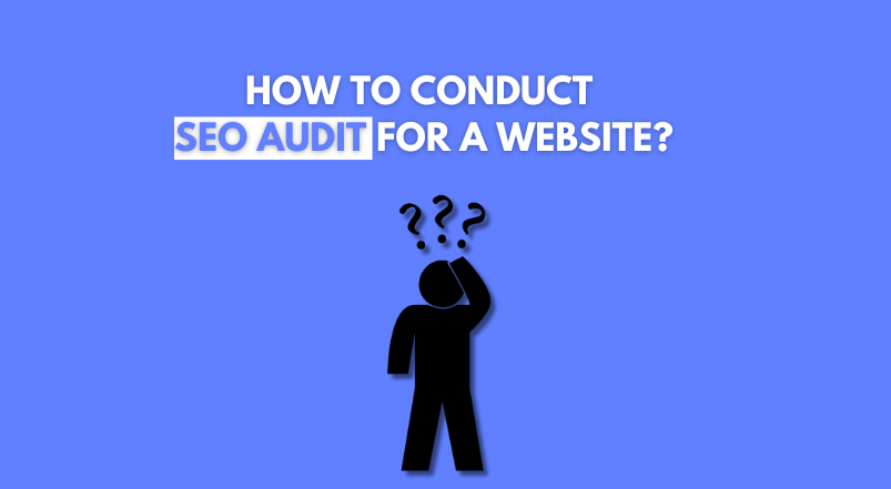 How to Conduct SEO Audit for a Website?