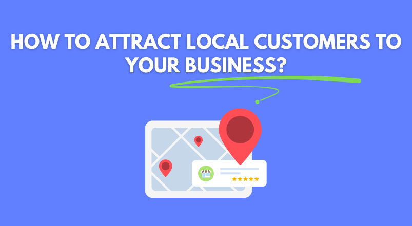 How to Attract Local Customers to Your Business?