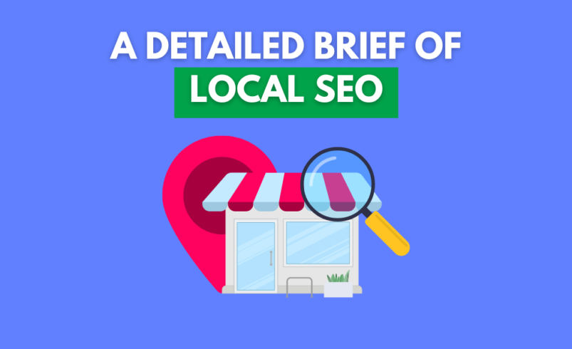 A Detailed Brief of Local SEO