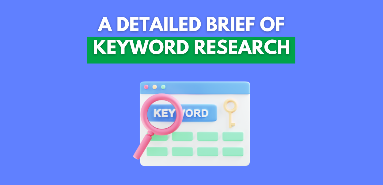 A Detailed Brief of Keyword Research