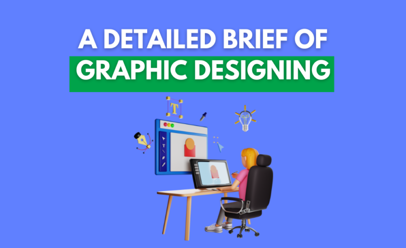 A Detailed Brief of Graphic Design