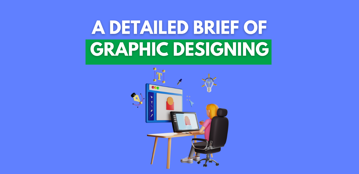 A Detailed Brief of Graphic Design